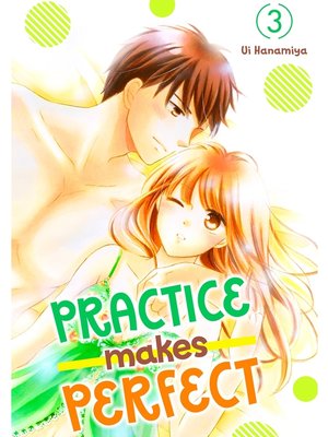 cover image of Practice Makes Perfect, Volume 3